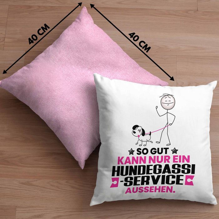 Hundegassi-Service Geschenk Kissen mit Füllung 40x40 So Gut Kann Nur Ein Hundegassi-Service Aussehen Geschenkidee (Grau) Rosa Trendation