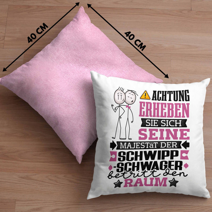 Schwippschwager Geschenk Kissen mit Füllung 40x40 Lustiger Spruch Erheben Sie Sich Der Schwippschwager Betritt den Raum (Grau) Rosa Trendation