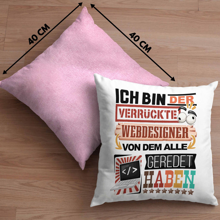 Webdesigner Kissen mit Füllung 40x40 Geschenk Spruch Lustig Geschenkidee für Webdesigner Geburtstag Ich Bin Der Verrückte Webdesigner (Grau) Rosa Trendation