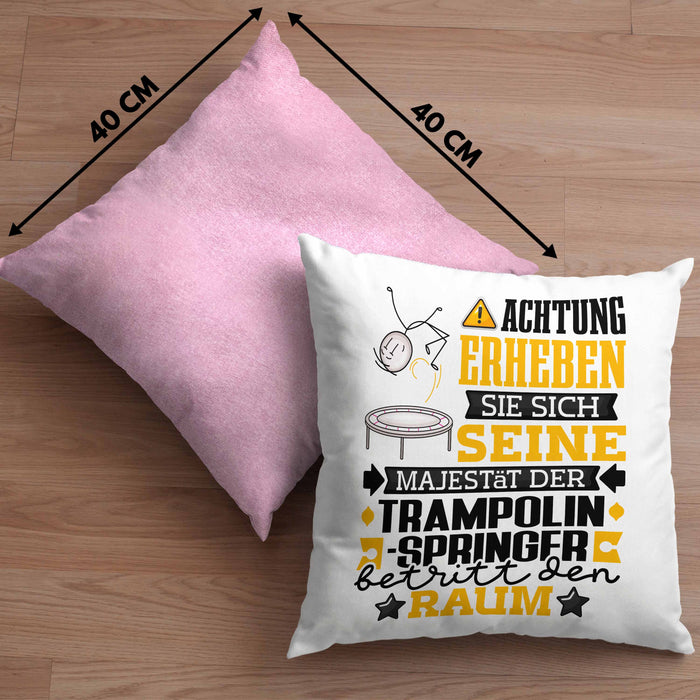 Trampolinspringer Geschenk Kissen mit Füllung 40x40 Lustiger Spruch Erheben Sie Sich Der Trampolinspringer Betritt den Raum (Grau) Rosa Trendation