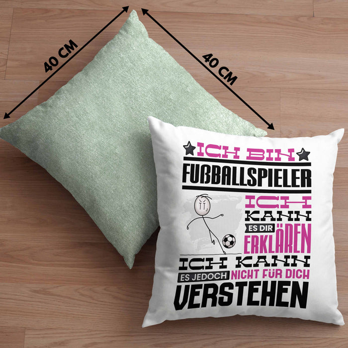 Fußballspieler Geschenk Kaffee-Kissen mit Füllung 40x40 Geschenkidee für Fußballspieler Ich Bin Fußballspieler Ich Kann Es Dir Erklären Jedoch Nicht Für Dich Verstehen Spruch Lustig (Grau) Grün Trendation