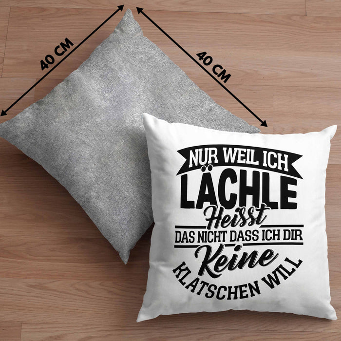 Sarkastischer Spruch Kissen mit Füllung 40x40 Geschenk für Frauen Nur Weil Ich Lächle Heißt Das Nicht Dass Ich Dir Keine Klatschen Will (Grau) Grau Trendation