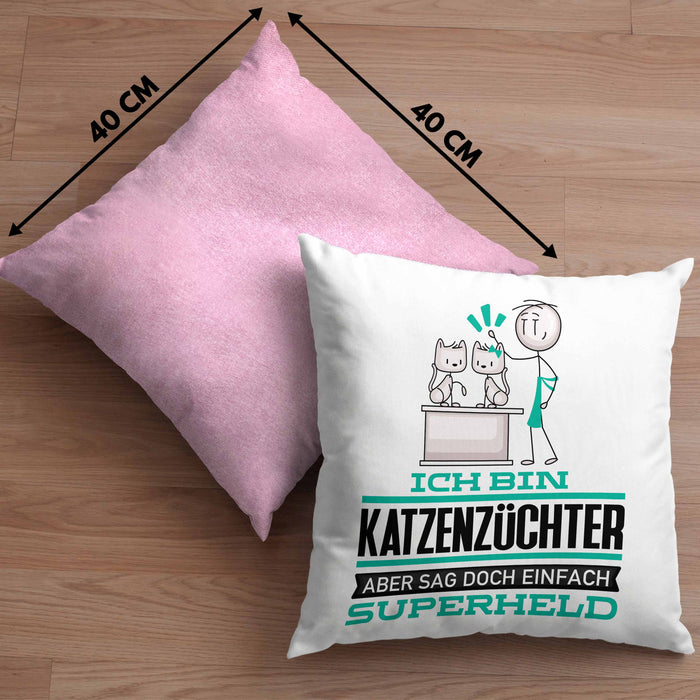 Katzenzüchter Geschenk Kissen mit Füllung 40x40 Ich Bin Katzenzüchter Aber Sag Doch Einfach Superheld Lustige Geschenkdiee für Katzenzüchter (Grau) Rosa Trendation