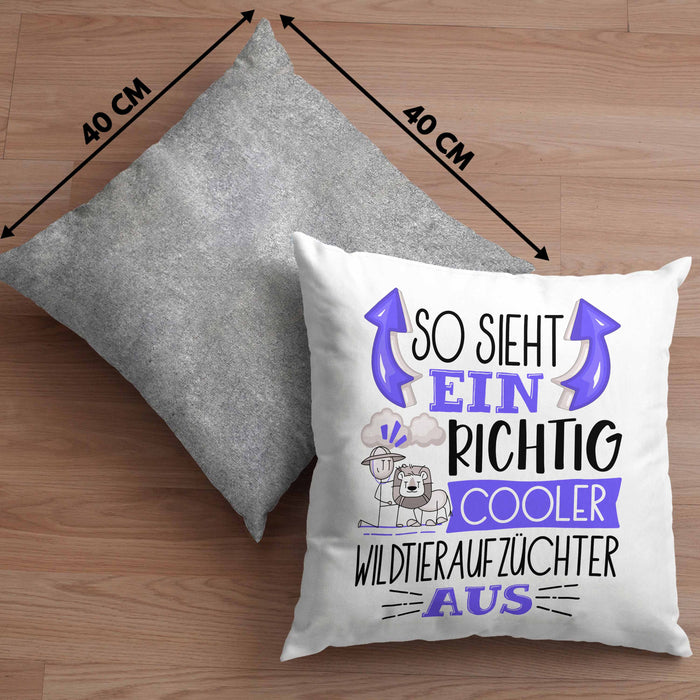 Wildtieraufzüchter Kissen mit Füllung 40x40 So Sieht Ein Richtig Cooler Wildtieraufzüchter Aus Geschenk Lustiger Spruch Geschenkidee (Grau) Grau Trendation