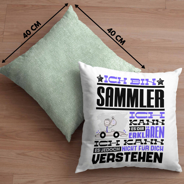 Sammler Geschenk Kaffee-Kissen mit Füllung 40x40 Geschenkidee für Sammler Ich Bin Sammler Ich Kann Es Dir Erklären Jedoch Nicht Für Dich Verstehen Spruch Lustig (Grau) Grün Trendation