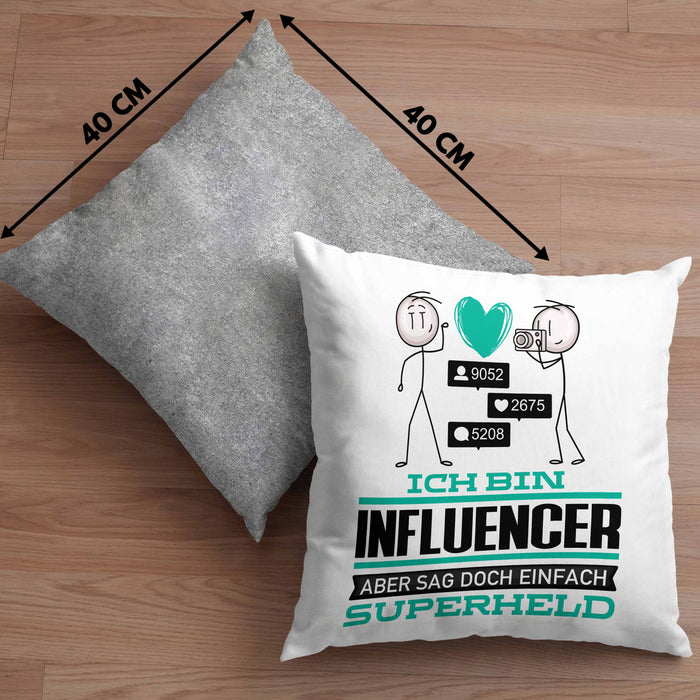 Influencer Geschenk Kissen mit Füllung 40x40 Ich Bin Influencer Aber Sag Doch Einfach Superheld Lustige Geschenkdiee für Influencer (Grau) Grau Trendation