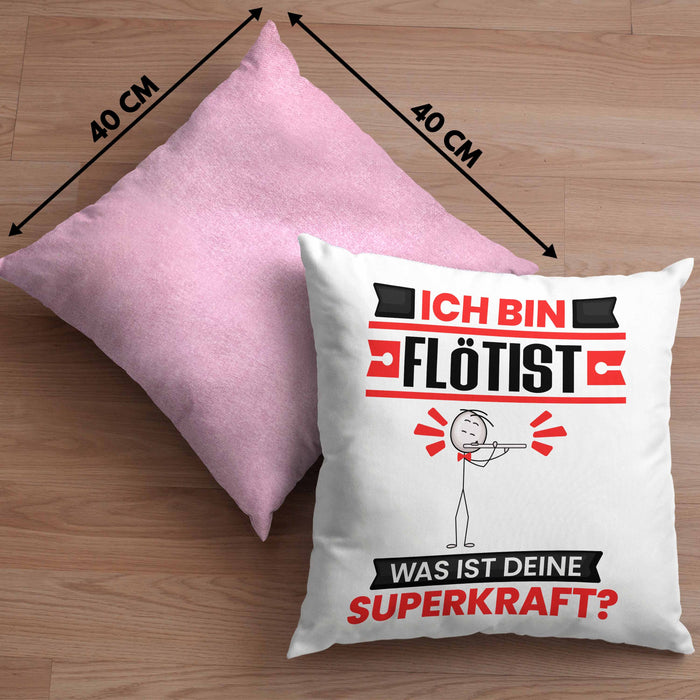 Flötist Kissen mit Füllung 40x40 Geschenk für Flötist Geburtstag Lustiger Spruch Was Ist Deine Superkraft (Grau) Rosa Trendation