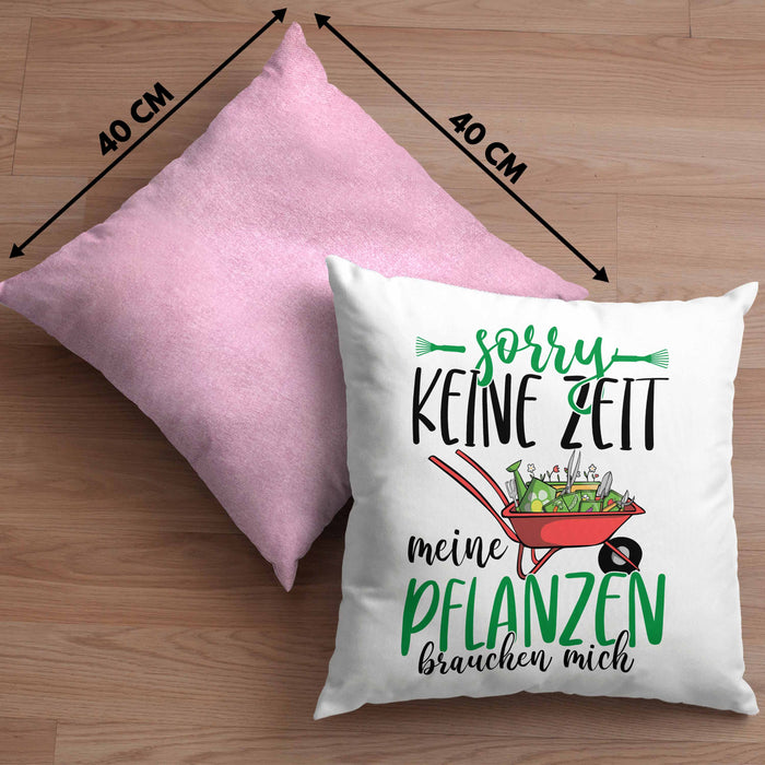 Gärtner Geschenk Kissen mit Füllung 40x40 Sorry Keine Zeit Meine Pflanzen Brauchen Mich Geschenkidee Garten-Pflege (Grau) Rosa Trendation