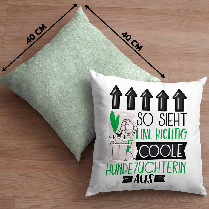 Hundezüchterin Geschenk Kissen mit Füllung 40x40 Lustig Geschenkidee für Hundezüchterin Geburtstag So Sieht Eine Richtig Coole Hundezüchterin Aus Frauen Spruch (Grau) Grün Trendation