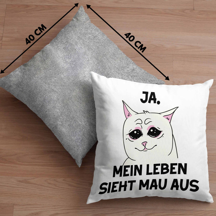 Dank Meme Kissen mit Füllung 40x40 Katzen Besitzer Wortspiel Ja Mein Leben Sieht Mau Aus Traurige Katze Geschenkidee (Grau) Grau Trendation