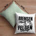 Auto Liebhaber Kissen mit Füllung 40x40 Geschenk für Driften Männer Geschenkidee Bremsen Macht Die Felgen Dreckig (Grau) Grün Trendation