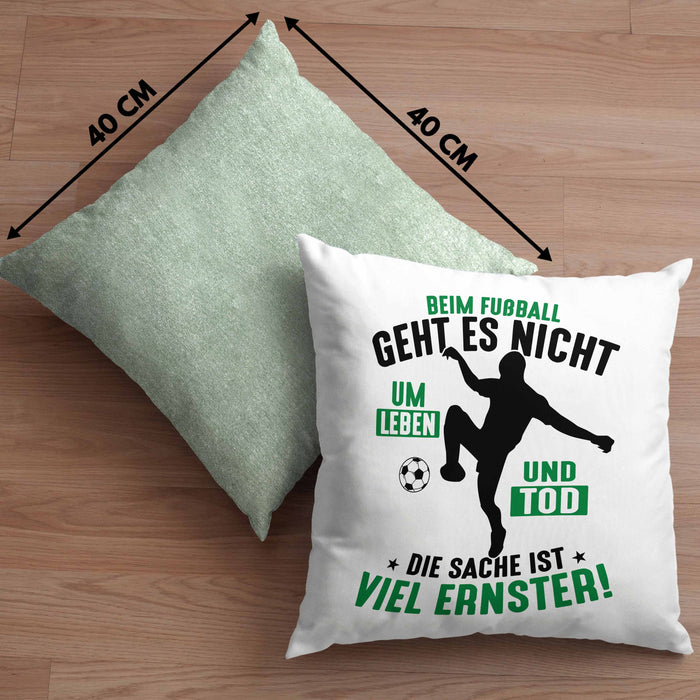 Fussballer Kissen mit Füllung 40x40 Geschenk Fussballspieler Geschenkidee Es Geht Nicht Um Leben Oder Tod (Grau) Grün Trendation