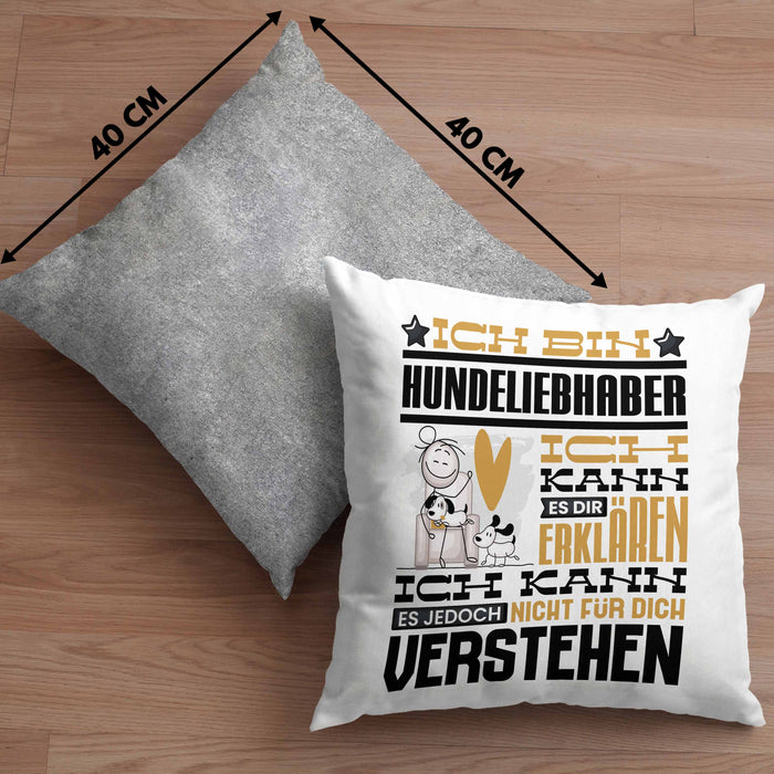 Hundeliebhaber Geschenk Kaffee-Kissen mit Füllung 40x40 Geschenkidee für Hundeliebhaber Ich Bin Hundeliebhaber Ich Kann Es Dir Erklären Jedoch Nicht Für Dich Verstehen Spruch Lustig (Grau) Grau Trendation