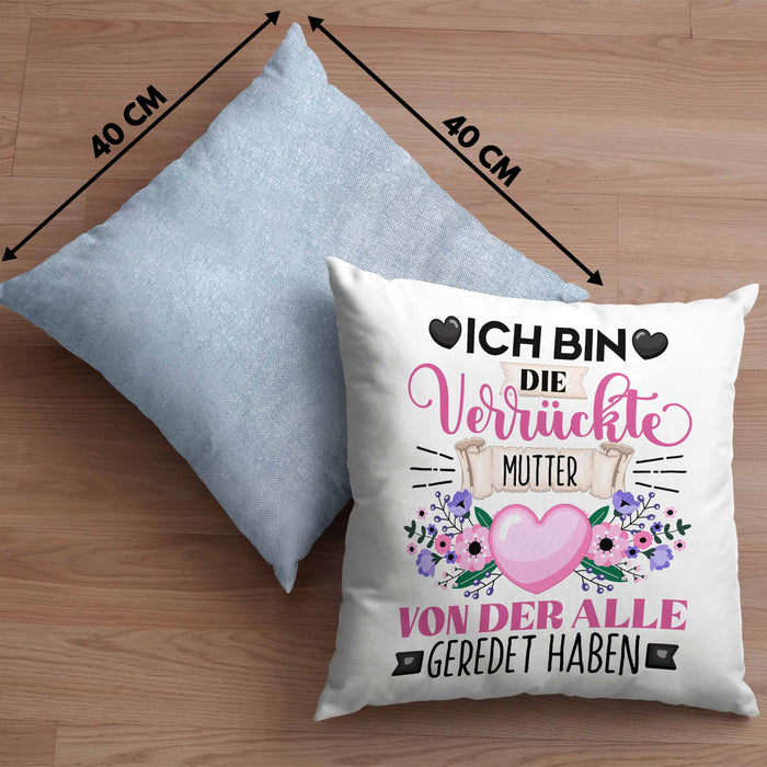 Mutter Kissen mit Füllung 40x40 Geschenk Lustiger Spruch Geschenkidee Ich Bin Die Verrückte Mutter Von Der Alle Geredet Haben (Grau) Blau Trendation