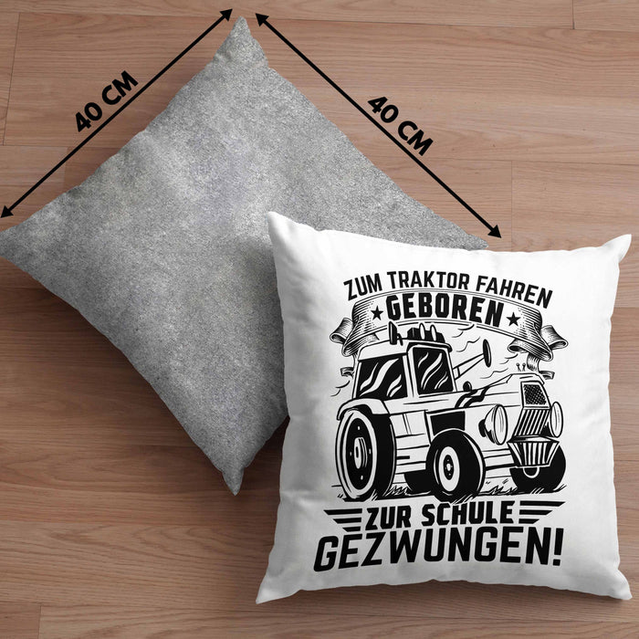 Traktor Fahren Geschenk Kissen mit Füllung 40x40 für Bauer Landwirt Zum Traktor Fahren Geboren Zur Schule Gezwungen (Grau) Grau Trendation