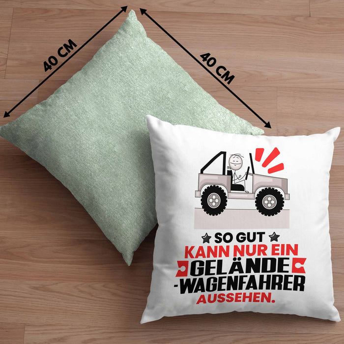 Geländewagenfahrer Geschenk Kissen mit Füllung 40x40 So Gut Kann Nur Ein Geländewagenfahrer Aussehen Geschenkidee (Grau) Grün Trendation
