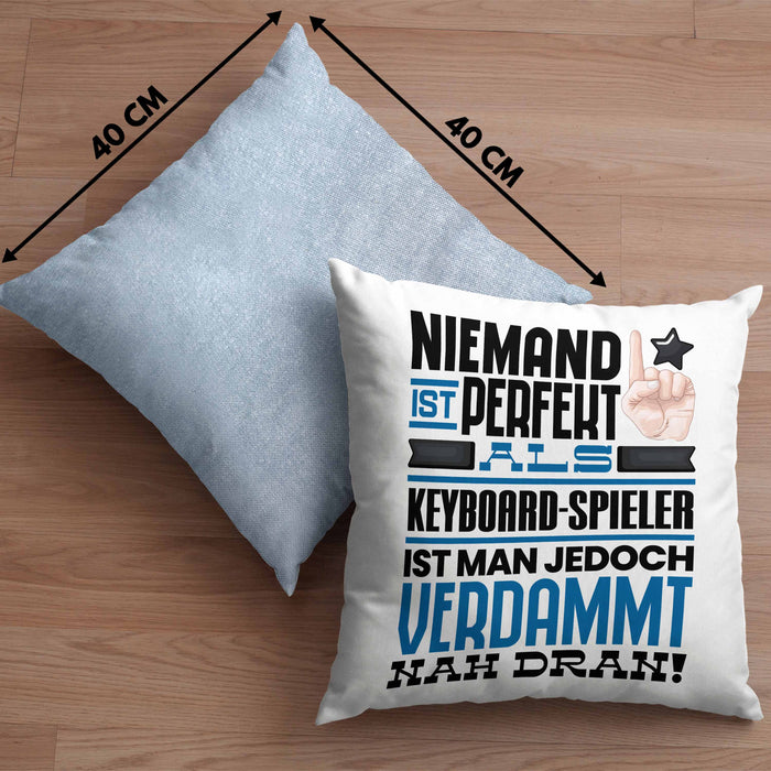 Keyboard-Spieler Geschenk Kissen mit Füllung 40x40 Lustige Geschenkidee für Keyboard-Spieler Geburtstag Niemand Ist Perfekt Aber Als Keyboard-Spieler Ist Man Nah Dran (Grau) Blau Trendation