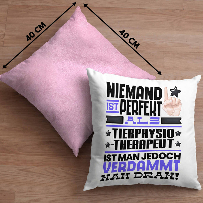 Tierphysiotherapeut Geschenk Kissen mit Füllung 40x40 Lustige Geschenkidee für Tierphysiotherapeut Geburtstag Niemand Ist Perfekt Aber Als Tierphysiotherapeut Ist Man Nah Dran (Grau) Rosa Trendation