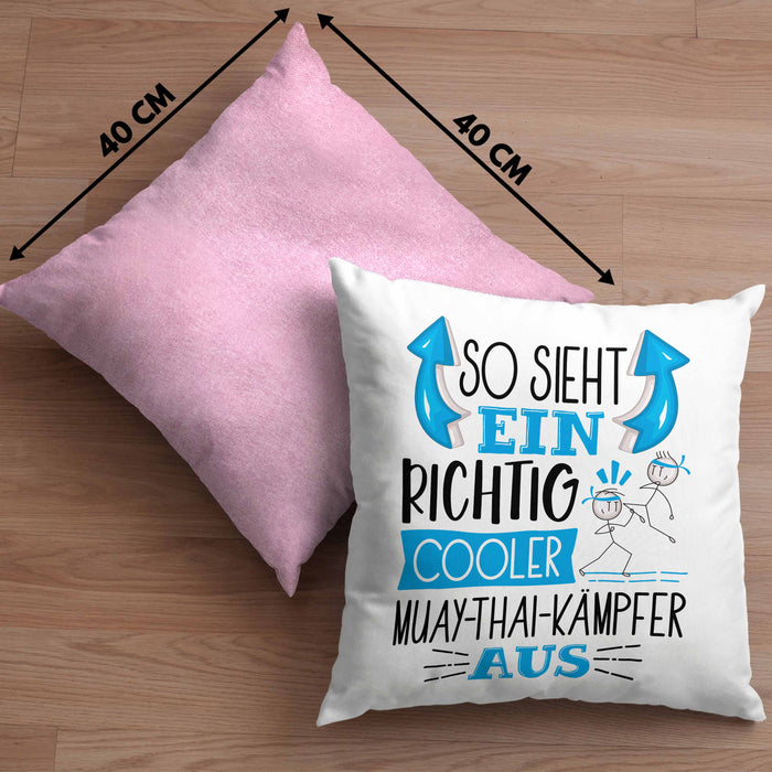 So Sieht Ein Richtig Cooler Muay-Thai-Kämpfer Aus Geschenk Kissen mit Füllung 40x40 Lustiger Spruch Geschenkidee (Grau) Rosa Trendation