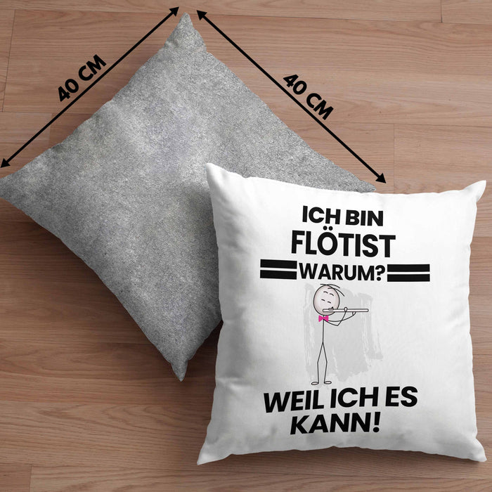 Flötist Geschenk Kissen mit Füllung 40x40 Lustiger Spruch Ich Bin Flötist Warum Weil Ich Es Kann Geschenkidee Bester Flötist Geburtstag (Grau) Grau Trendation