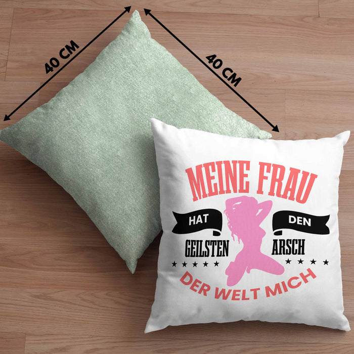 Lustige Kissen mit Füllung 40x40 "Meine Frau Hat Den Geilsten Arsch Der Welt - Mich" Witziges Geschenk für den Partner (Grau) Grün Trendation