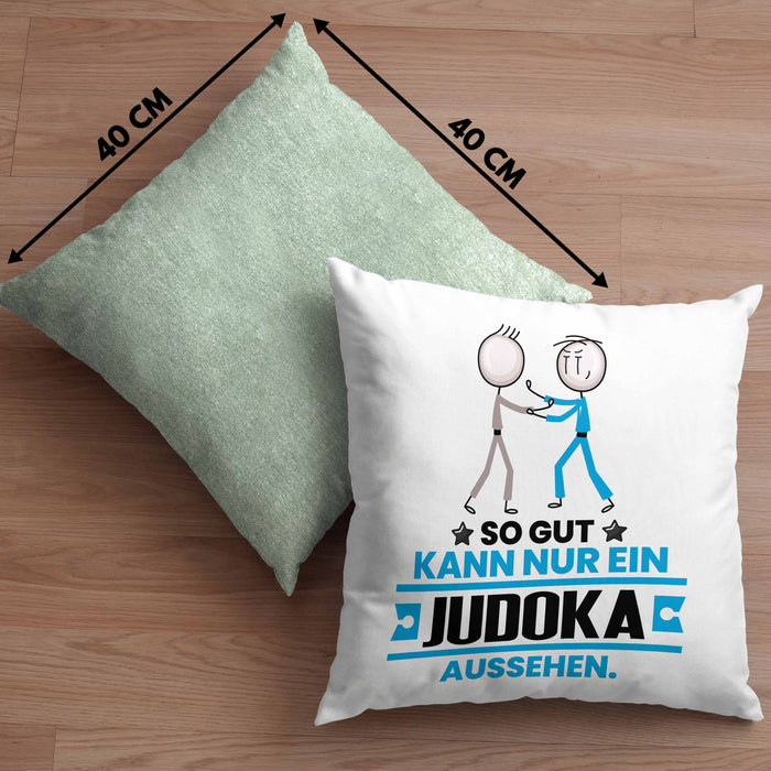 Judoka Geschenk Kissen mit Füllung 40x40 So Gut Kann Nur Ein Judoka Aussehen Geschenkidee (Grau) Grün Trendation