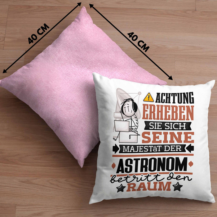 Astronom Geschenk Kissen mit Füllung 40x40 Lustiger Spruch Erheben Sie Sich Der Astronom Betritt den Raum (Grau) Rosa Trendation