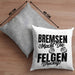 Auto Liebhaber Kissen mit Füllung 40x40 Geschenk für Driften Männer Geschenkidee Bremsen Macht Die Felgen Dreckig (Grau) Grau Trendation
