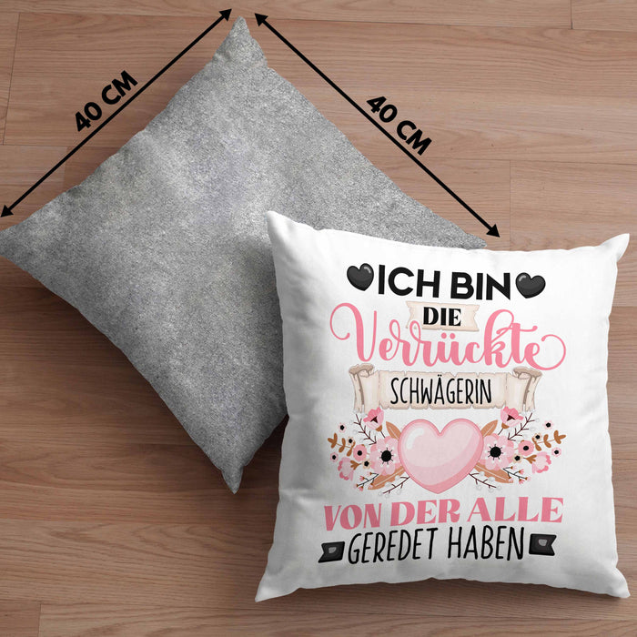 Schwägerin Kissen mit Füllung 40x40 Geschenk Lustiger Spruch Geschenkidee Ich Bin Die Verrückte Schwägerin Von Der Alle Geredet Haben (Grau) Grau Trendation