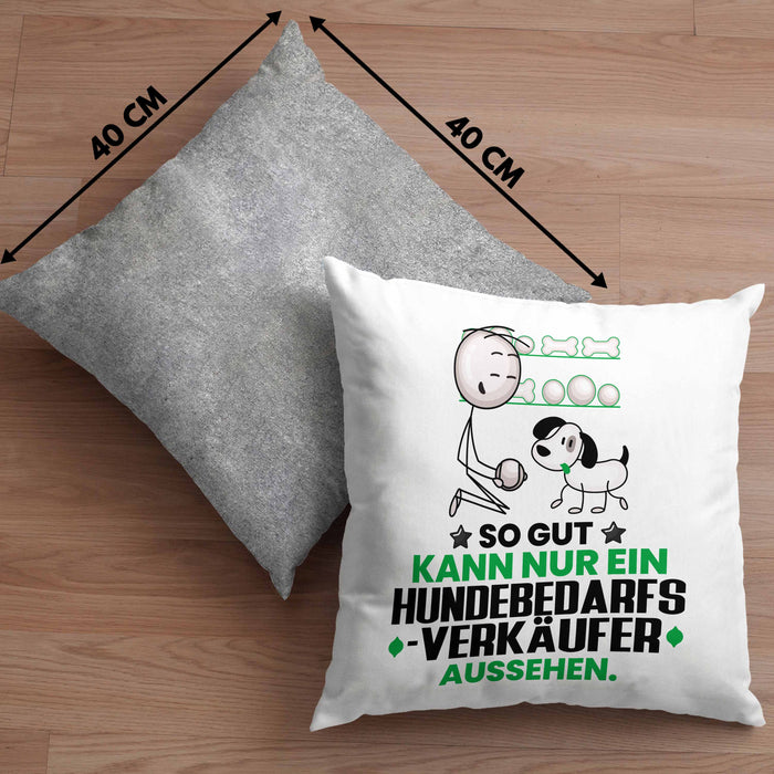 Hundebedarfsverkäufer Geschenk Kissen mit Füllung 40x40 So Gut Kann Nur Ein Hundebedarfsverkäufer Aussehen Geschenkidee (Grau) Grau Trendation