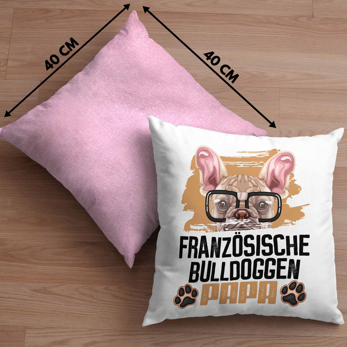 Französische Bulldogge Papa Besitzer Kissen mit Füllung 40x40 Geschenk Lustiger Spruch Geschenkidee Französische Bulldogge Liebhaber (Grau) Rosa Trendation