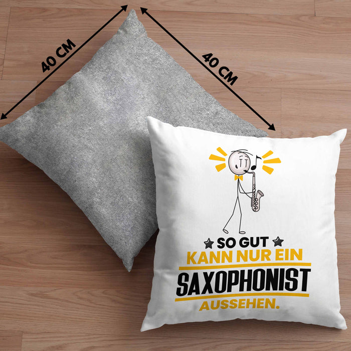 Saxophonist Geschenk Kissen mit Füllung 40x40 So Gut Kann Nur Ein Saxophonist Aussehen Geschenkidee (Grau) Grau Trendation