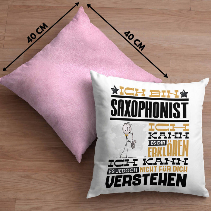 Saxophonist Geschenk Kissen mit Füllung 40x40 Lustige Geschenkdiee für einen Saxophonist Geburtstag Ich Bin Saxophonist Ich Kann Es Dir Erklären Aber Nicht Für Dich Verstehen (Grau) Rosa Trendation