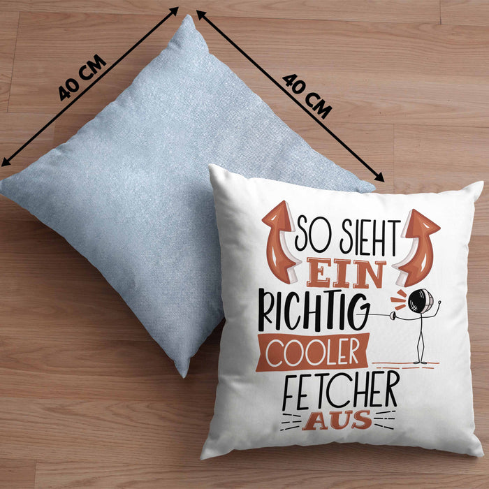 Fetcher Kissen mit Füllung 40x40 Geschenk So Sieht Ein Richtig Cooler Fetcher Aus Geschenkidee Spruch Lustig (Grau) Blau Trendation
