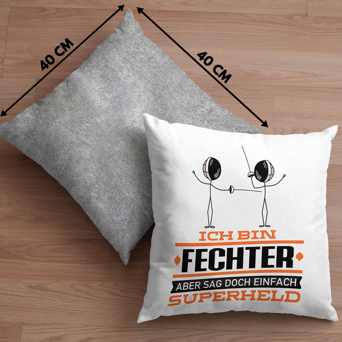 Fechter Geschenk Kissen mit Füllung 40x40 Ich Bin Fechter Aber Sag Doch Einfach Superheld Lustige Geschenkdiee für Fechter (Grau) Grau Trendation