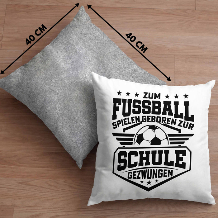 Fussballer Kissen mit Füllung 40x40 Geschenk Fussballspieler Geschenkidee Zum Fussball Spielen Geboren Zur Schule Gezwungen (Grau) Grau Trendation