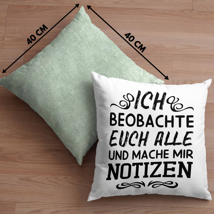 Ich Beobachte Euch Alle Und Mache Mir Notizen Kissen mit Füllung 40x40 Geschenk Arbeitskollegin Kollege Geschenkidee (Grau) Grün Trendation