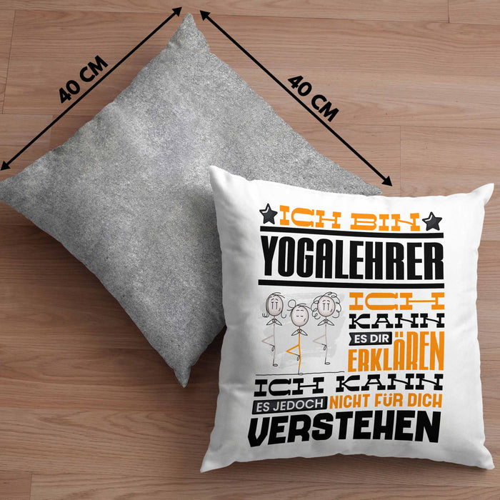 Yogalehrer Geschenk Kaffee-Kissen mit Füllung 40x40 Geschenkidee für Yogalehrer Ich Bin Yogalehrer Ich Kann Es Dir Erklären Jedoch Nicht Für Dich Verstehen Spruch Lustig (Grau) Grau Trendation