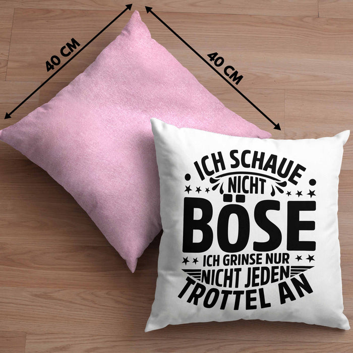 Lustiger Spruch Kissen mit Füllung 40x40 Humor Sarkasmus Ich Schaue Nicht Böse Ich Grinse Nicht Nur Jeden Trottel An (Grau) Rosa Trendation