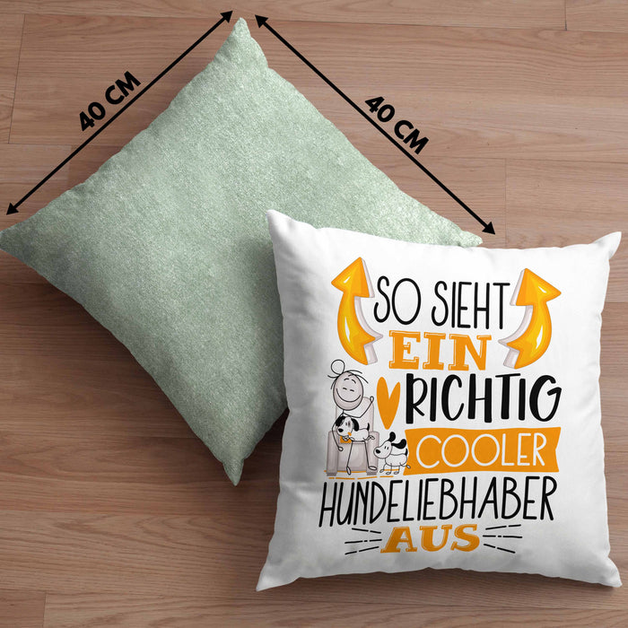 Hundeliebhaber Kissen mit Füllung 40x40 So Sieht Ein Richtig Cooler Hundeliebhaber Aus Geschenk Lustiger Spruch Geschenkidee (Grau) Grün Trendation