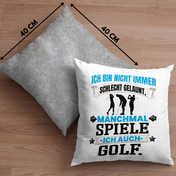 Golfer Geschenk Kissen mit Füllung 40x40 Ich Bin Nicht immer Schlecht Gelaunt Golfspieler (Grau) Grau Trendation
