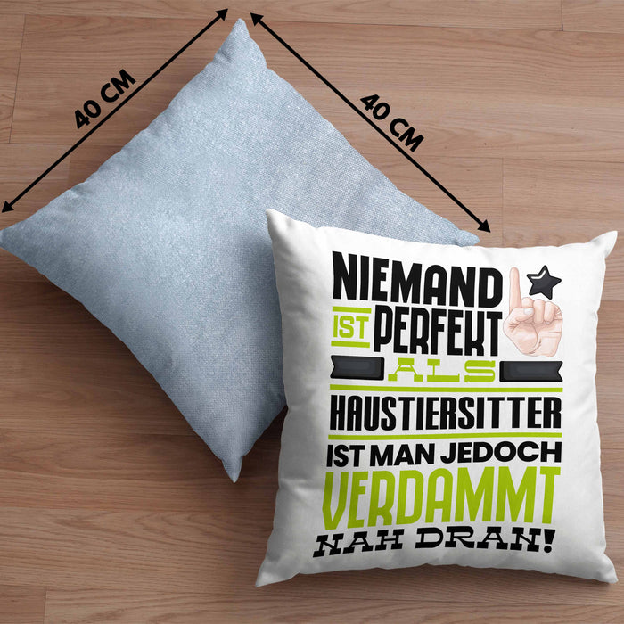 Haustiersitter Geschenk Kissen mit Füllung 40x40 Lustige Geschenkidee für Haustiersitter Geburtstag Niemand Ist Perfekt Aber Als Haustiersitter Ist Man Nah Dran (Grau) Blau Trendation
