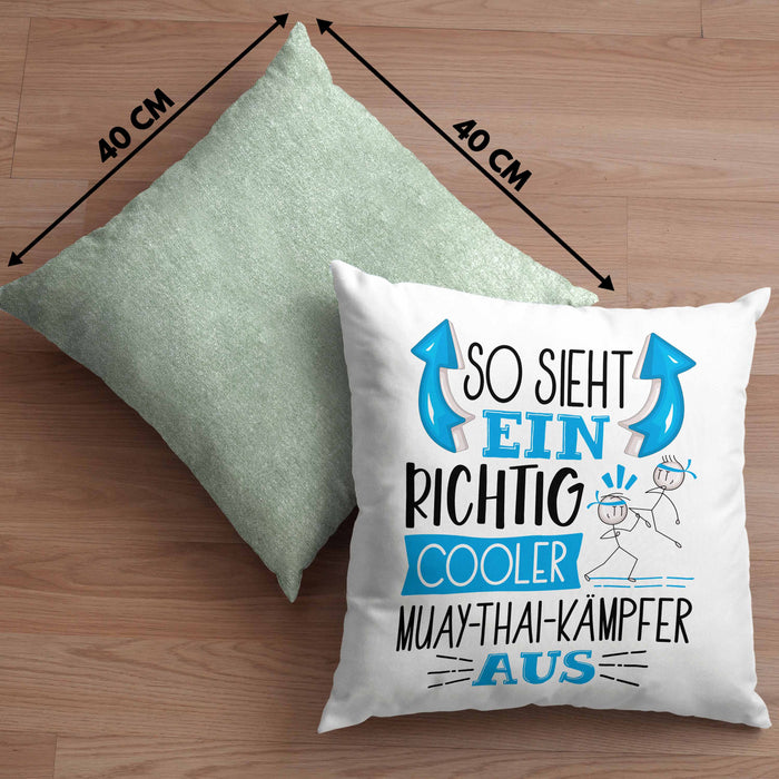 So Sieht Ein Richtig Cooler Muay-Thai-Kämpfer Aus Geschenk Kissen mit Füllung 40x40 Lustiger Spruch Geschenkidee (Grau) Grün Trendation