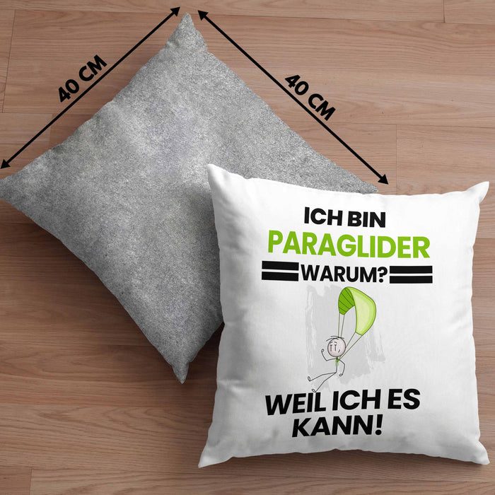 Paraglider Geschenk Kissen mit Füllung 40x40 Lustiger Spruch Ich Bin Paraglider Warum Weil Ich Es Kann Geschenkidee Bester Paraglider Geburtstag (Grau) Grau Trendation