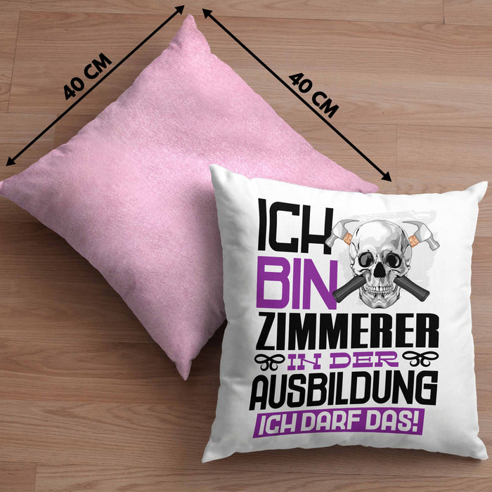 Zimmerer Ausbildung Kissen mit Füllung 40x40 Geschenk Ich Bin Zimmerer In Der Ausbildung Ich Darf Das Geschenkidee Spruch (Grau) Rosa Trendation