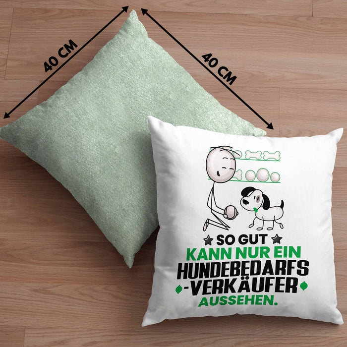 Hundebedarfsverkäufer Geschenk Kissen mit Füllung 40x40 So Gut Kann Nur Ein Hundebedarfsverkäufer Aussehen Geschenkidee (Grau) Grün Trendation