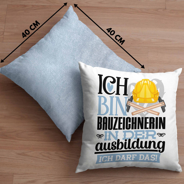 Bauzeichnerin Ausbildung Start Geschenk Kissen mit Füllung 40x40 Ich Bin Bauzeichnerin In Der Ausbildung Ich Darf Das Geschenkidee (Grau) Blau Trendation