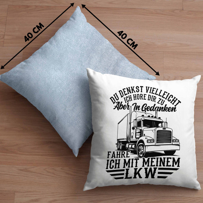 LKW Fahrer Kissen mit Füllung 40x40 Geschenk Ich Bin LKW Du Denkst Vielleicht Ich Höre Dir Zu Humor Geschenkidee (Grau) Blau Trendation