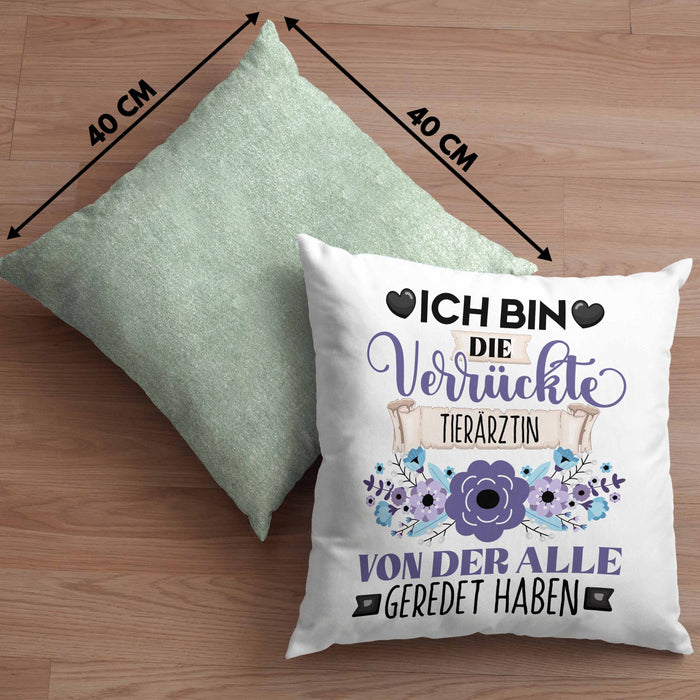 Tierärztin Kissen mit Füllung 40x40 Geschenk Lustiger Spruch Geschenkidee Ich Bin Die Verrückte Tierärztin Von Der Alle Geredet Haben (Grau) Grün Trendation