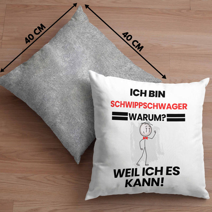 Schwippschwager Geschenk Kissen mit Füllung 40x40 Lustiger Spruch Ich Bin Schwippschwager Warum Weil Ich Es Kann Geschenkidee Bester Schwippschwager Geburtstag (Grau) Grau Trendation